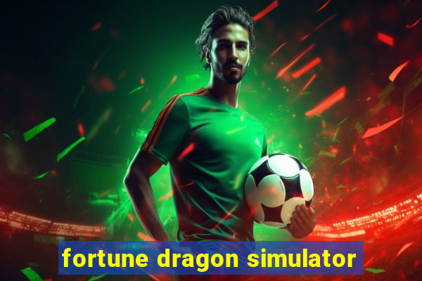 fortune dragon simulator